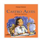 Livro - Castro Alves - 2ª edição - Crianças Famosas Livro - Castro Alves - 2ª edição - Crianças Famosas