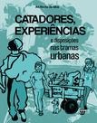 Livro - Catadores, experiências e disposições nas tramas urbanas