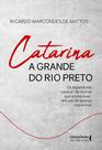 Livro - Catarina a grande do Rio Preto