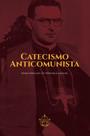Livro - Catecismo Anticomunista Livro - Catecismo Anticomunista