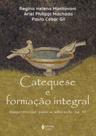 Livro - Catequese e formação integral Livro - Catequese e formação integral
