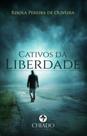 Livro - Cativos da Liberdade