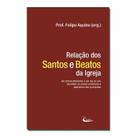Livro Católico Relação dos Santos e Beatos da Igreja - Cléofas