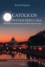 Livro Católicos, Voltem para Casa - Cléofas