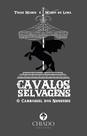 Livro - Cavalos Selvagens – O carrossel dos Nunnehis
