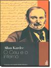 Livro - Ceu E O Inferno , O - FED. ESPIRITA BRASILEIRA Livro - Ceu E O Inferno , O - FED. ESPIRITA BRASILEIRA