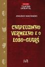 Livro - Chapeuzinho vermelho e o lobo-guará - teatro
