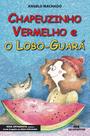 Livro - Chapeuzinho Vermelho e o Lobo-Guará