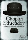 Livro - Chaplin educador: cinema, escola e psicanálise Livro - Chaplin educador: cinema, escola e psicanálise