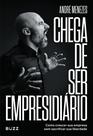 Livro - Chega de ser empresidiário