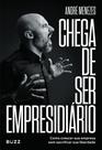 Livro - Chega de ser empresidiário