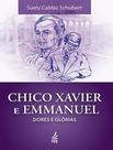 Livro - Chico Xavier E Emmanuel: Dores E Glorias - FED. ESPIRITA BRASILEIRA
