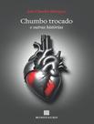 Livro - Chumbo Trocado E Outras Historias Livro - Chumbo Trocado E Outras Historias