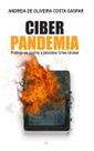 Livro - Ciber Pandemia - Proteja-Se Contra a Próxima Crise Global