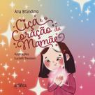 Livro - Ciça e o Coração da Mamãe Livro - Ciça e o Coração da Mamãe