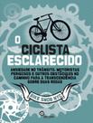 Livro - Ciclista Esclarecido, O