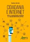 Livro - Cidadania e internet: entre a representação midiática e a representatividade política