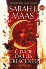 Livro - Cidade da Lua Crescente: Casa de terra e sangue (Vol. 1) - Edição Revista