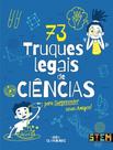 Livro - Ciencia - 73 Truques Legais De Ciencias Para Surpreender Seus Amigos