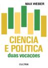 Livro - Ciência e Política: Duas Vocações