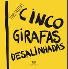 Livro - Cinco girafas desalinhadas