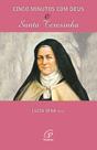 Livro - Cinco minutos com Deus e Santa Teresinha Livro - Cinco minutos com Deus e Santa Teresinha