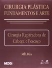 Livro - Cirurgia Plástica: Fundamentos e Arte II - Cirurgia Reparadora de Cabeça e Pescoço