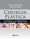 Livro - Cirurgia plástica na infância e na adolescência