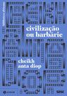 Livro - Civilização ou barbárie: