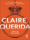 Livro - Claire, Querida - ALTA NOVEL Livro - Claire, Querida - ALTA NOVEL