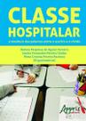 Livro - Classe hospitalar: a tessitura das palavras entre o escrito e o vivido