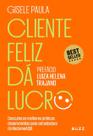 Livro - Cliente feliz dá lucro Livro - Cliente feliz dá lucro