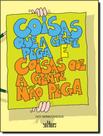 Livro - Coisas Que A Gente Pega E Coisas Que A Gente Nao Pega