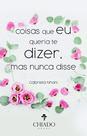 Livro - Coisas que eu queria te dizer, mas nunca disse Livro - Coisas que eu queria te dizer, mas nunca disse