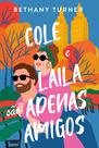Livro - Cole e Laila são apenas amigos