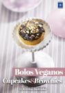 Livro - Coleção Bolos Veganos - Cupcakes e Brownies