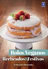 Livro - Coleção Bolos Veganos - Recheados e Festivos