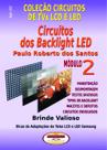 Livro Coleção Circuitos LCD. Circuitos dos Backlights em TVs LCD V.02 Livro Coleção Circuitos LCD. Circuitos dos Backlights em TVs LCD V.02