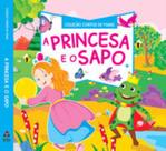Livro - Coleção Contos de Fadas - A Princesa e o Sapo