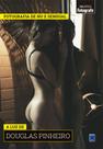 Livro - Coleção Fotografia de Nu e Sensual - A luz de Douglas Pinheiro