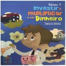 Livro - Coleção organização financeira: investir é multiplicar seu dinheiro Livro - Coleção organização financeira: investir é multiplicar seu dinheiro