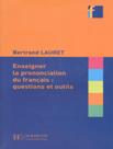 Livro - Collection F - Enseigner La Prononciation Du Francais - Questions Et Outils