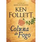 Livro - Coluna de fogo (Kingsbridge – Livro 3) Livro - Coluna de fogo (Kingsbridge – Livro 3)