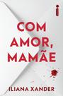 Livro - Com amor, mamãe Livro - Com amor, mamãe