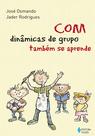 Livro - Com dinâmicas de grupo também se aprende