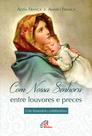 Livro - Com Nossa Senhora: entre louvores e preces