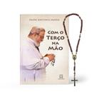 Livro Com o Terço na Mão - Padre Antonio Maria - Santuario