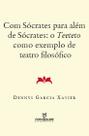Livro - Com Sócrates Para além de Sócrates: O teeteto como exemplo de Teatro filosófico