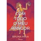 Livro - Com todo o meu rancor