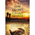 Livro - Com Valores Eternos em Vista